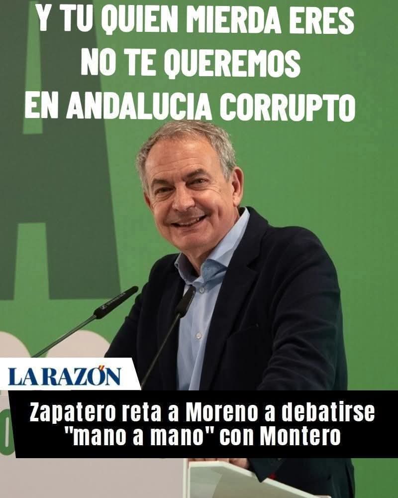 Zapatero reta a Moreno a debatir "mano a mano" con Montero
