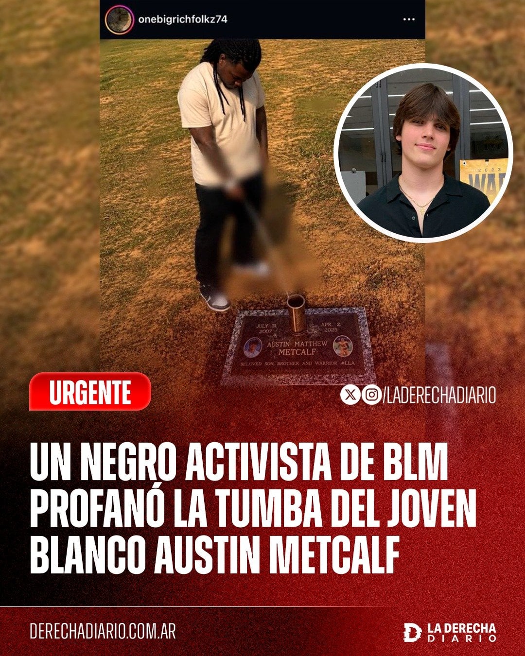 Un hombre militante de Black Lives Matter profanó la tumba de Austin Metcalf orinando sobre ella y publicando la foto en Instagram