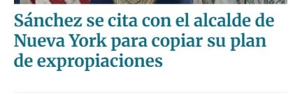 Pedro Sánchez se cita con el alcalde de Nueva York para copiar su plan de expropiaciones