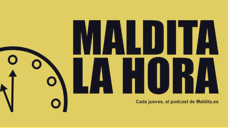 Maldita la hora: el podcast semanal de Maldita.es para que no te la cuelen