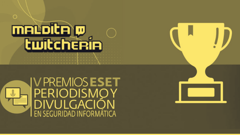 Maldita Tecnología gana el V Premio ESET Periodismo y Divulgación de Seguridad Informática por un programa en su Twitch