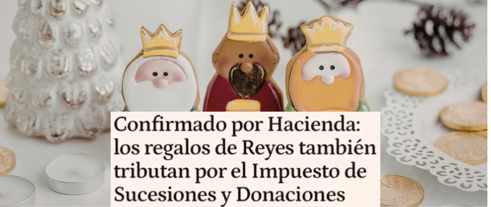 Qué sabemos sobre que Hacienda haya confirmado que los regalos de Reyes de dinero en efectivo tributen impuestos