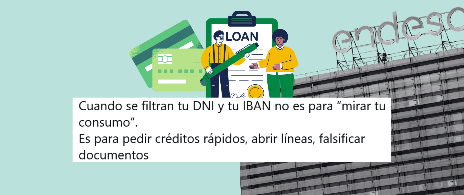 Posibles riesgos tras el robo de datos a Endesa: no se pueden pedir créditos solo con el número del DNI y los clientes pueden reclamar la devolución de cargos indebidos