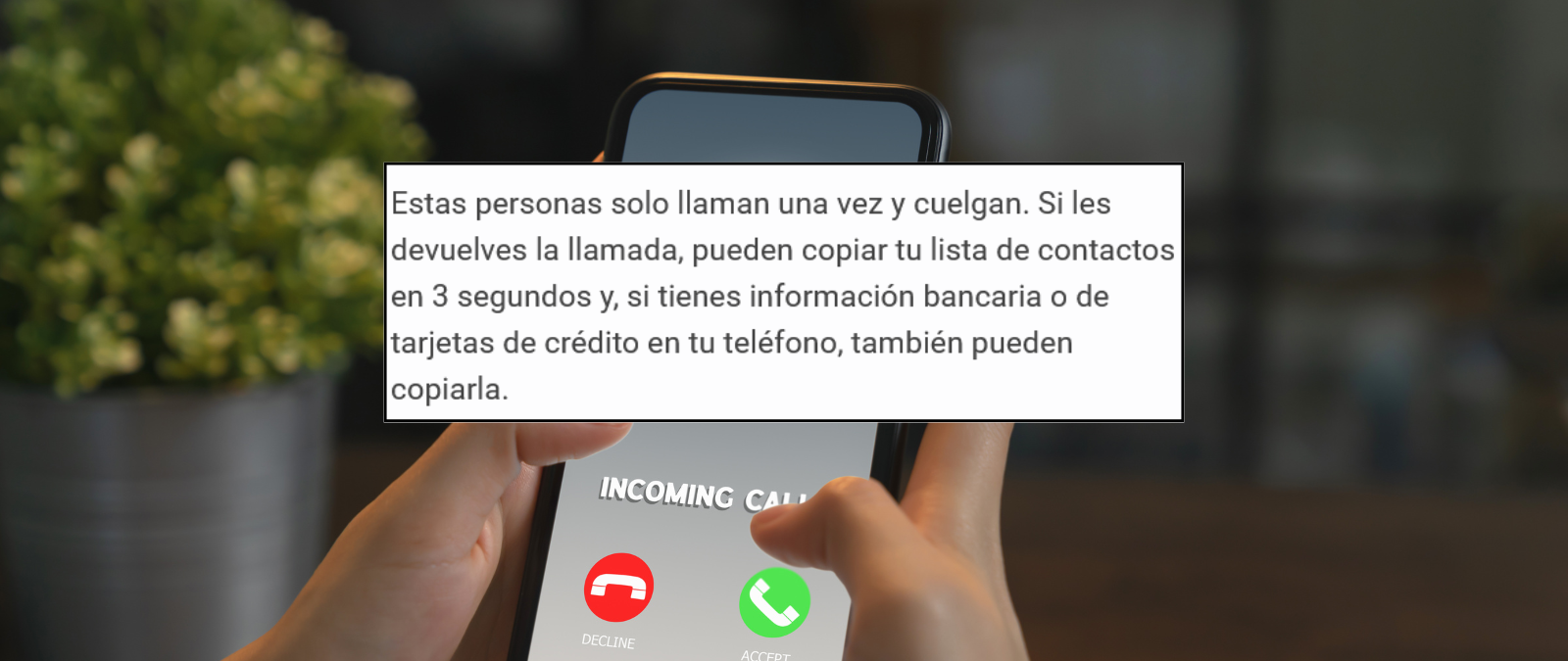 No, si tienes una llamada perdida de estos números con prefijos internacionales y la devuelves no se quedan con tus contactos y datos bancarios