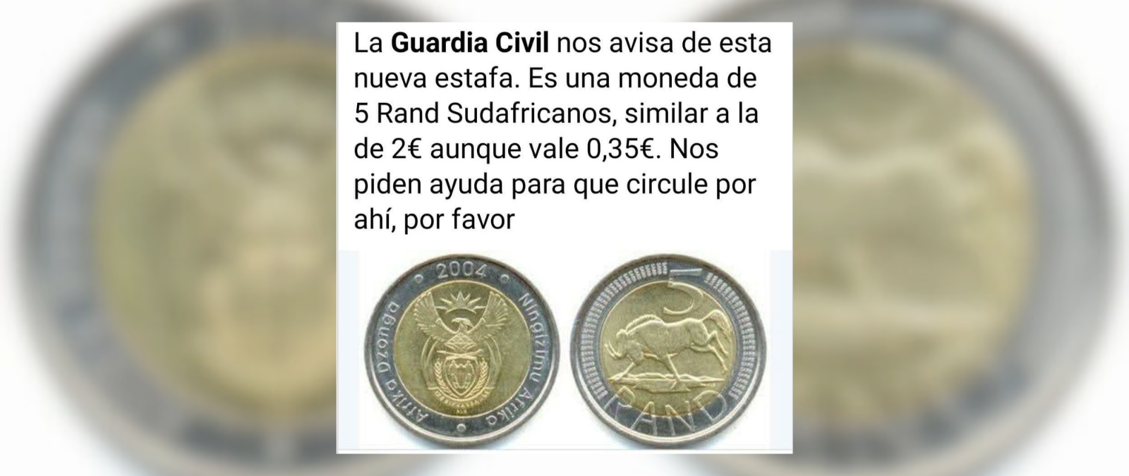 A 24 de febrero de 2026, no hay constancia de que actualmente se estén usando monedas sudafricanas de cinco rand como si fueran de dos euros: la alerta viral es de 2017