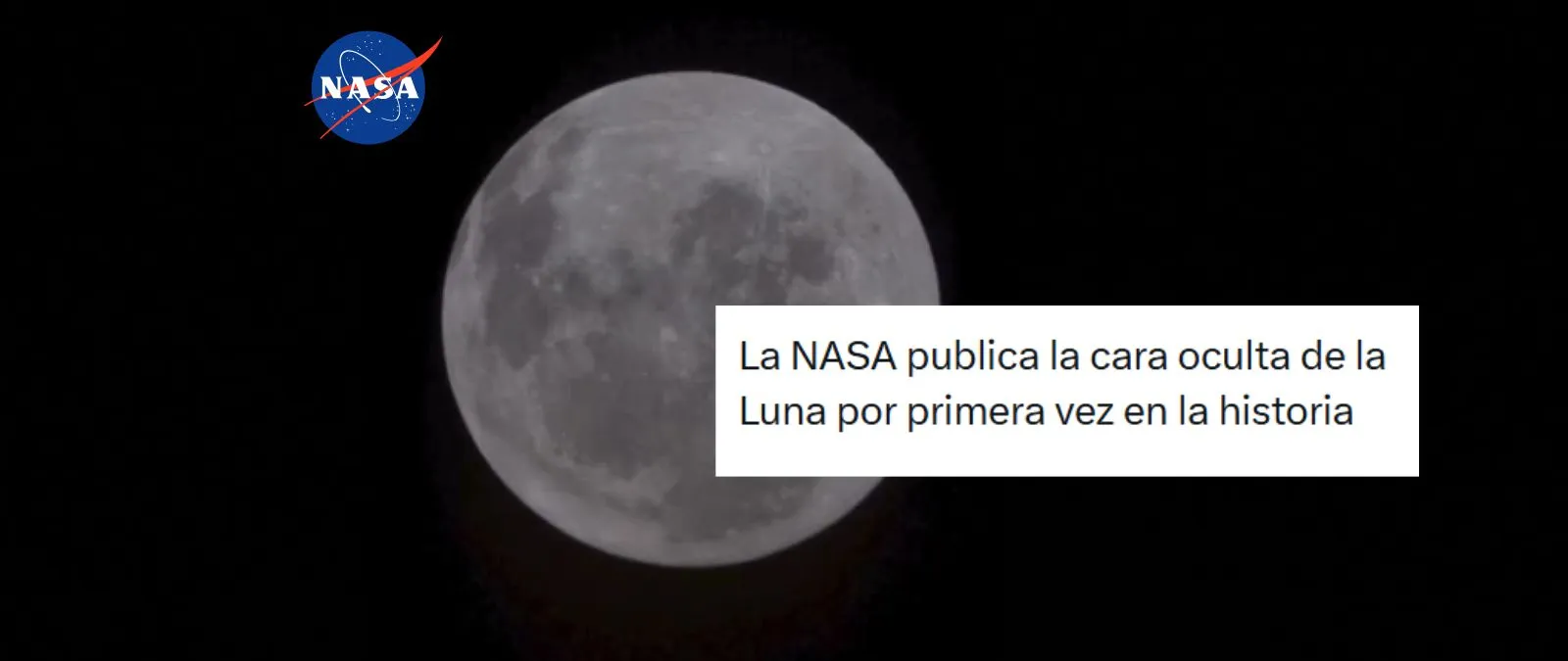 No, esta no es la primera vez en la historia que la NASA publica una imagen de la cara oculta de la Luna