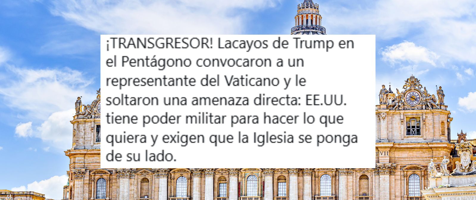 Qué sabemos sobre si funcionarios del Pentágono "amenazaron al Vaticano" afirmando que tienen "poder militar para hacer lo que quieran" después de que el papa León XIV "criticara la política exterior de EEUU"