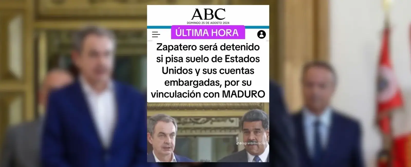 No, ABC no ha publicado que Estados Unidos vaya a detener a Zapatero si pisa el país por su vinculación con Maduro