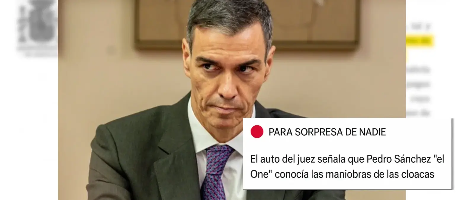 Qué sabemos sobre si el auto del juez señala que Pedro Sánchez "el One" conocía las maniobras de las cloacas