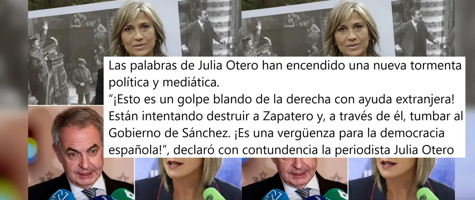 No, Julia Otero no ha dicho que “la derecha con ayuda extranjera está intentando destruir a Zapatero”