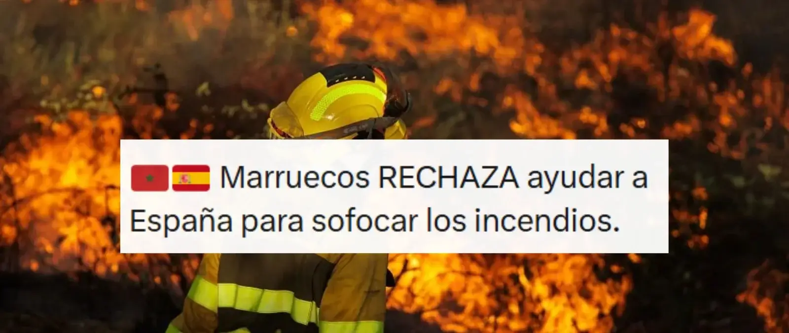 No hay rastro de que Marruecos haya rechazado ayudar a España a sofocar los incendios a 27 de julio de 2026: se difunde sin pruebas y el Ministerio del Interior lo niega