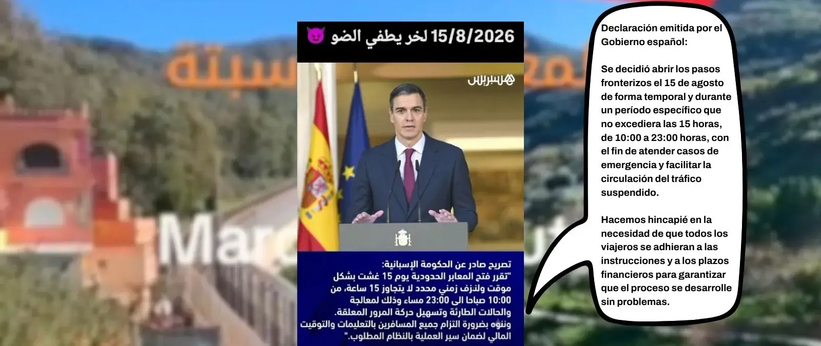 No, a 7 de agosto de 2026 no hay ningún anuncio de que España vaya a abrir el 15 de agosto, durante 15 horas, la frontera entre Marruecos y Ceuta